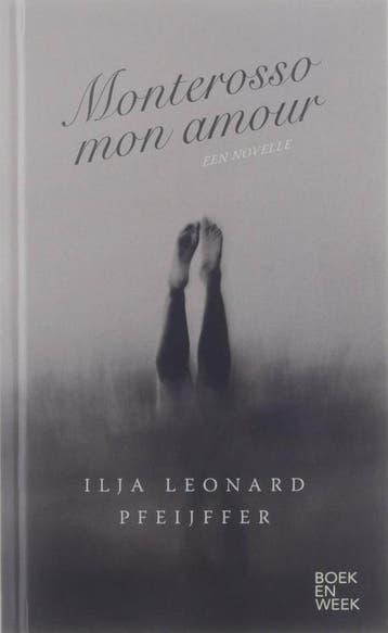 Monterosso mon amour | Ilja Leonard Pfeijffer, Verzenden, Nieuw