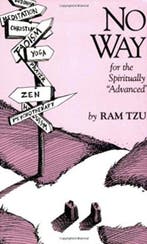 No Way for the Spiritually Advanced 9780929448138 Ram Tzu, Verzenden, Ram Tzu