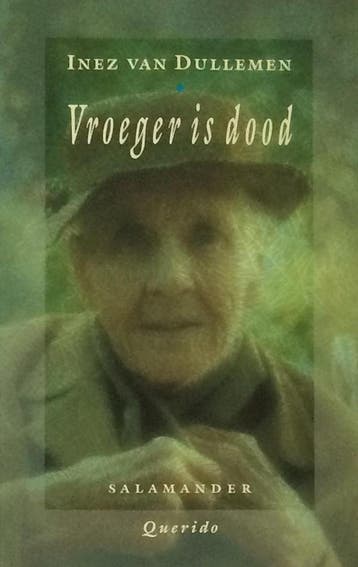 Vroeger is dood / Salamander / 535 9789021495354, Boeken, Verzenden, Gelezen, Inez van Dullemen