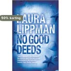 No Good Deeds 9780752868790 Laura Lippman, Verzenden, Laura Lippman