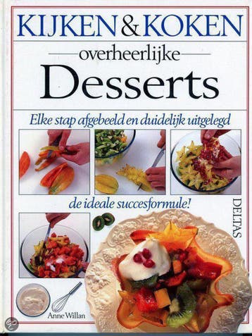 Overheerlijke desserts / Kijken & koken 9789024355242, Boeken, Kookboeken, Verzenden, Gelezen, A. Willan