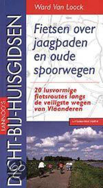 Fietsen Over Jaagpaden En Oude Spoorwegen - van Loock, Verzenden, Nieuw