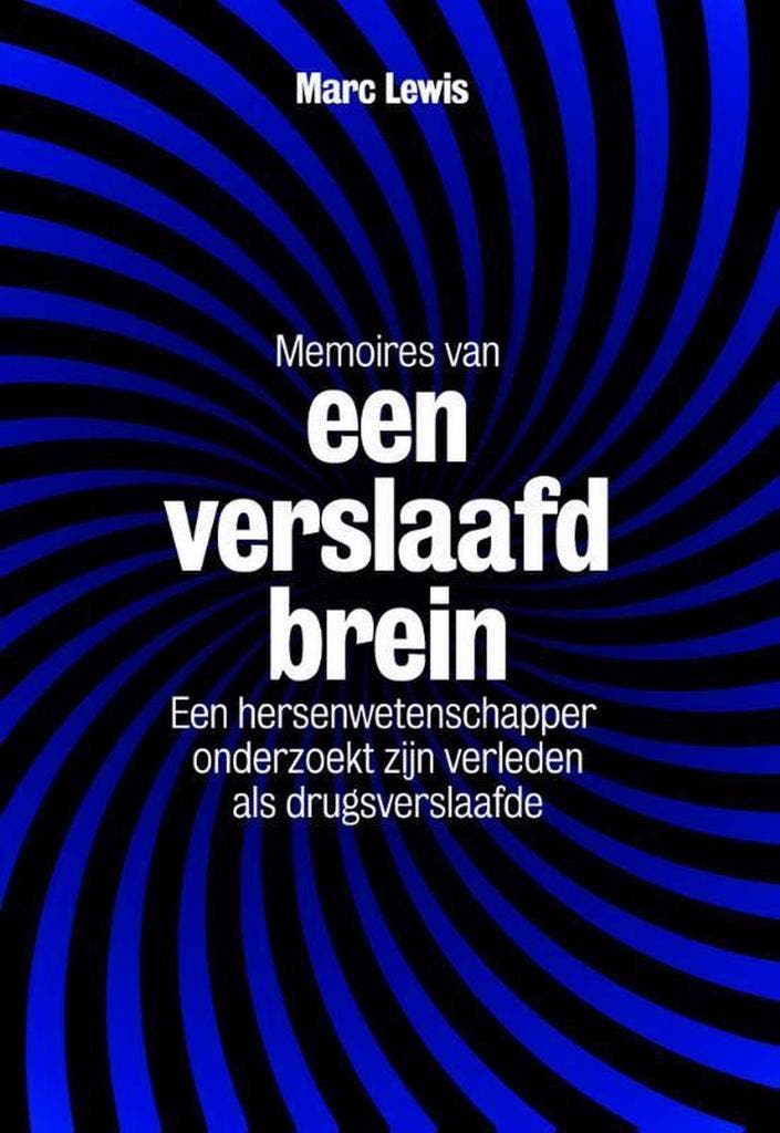 Memoires van een verslaafd brein 9789490574789 Marc Lewis, Boeken, Politiek en Maatschappij, Gelezen, Verzenden