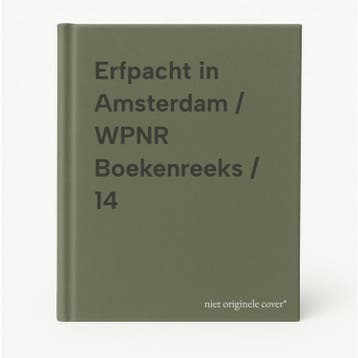 Erfpacht in Amsterdam / WPNR Boekenreeks / 14 9789012407991, Boeken, Verzenden, Zo goed als nieuw