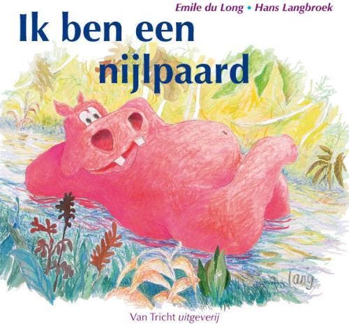 Ik ben een nijlpaard 9789077822197 E. du Long, Boeken, Kinderboeken | Baby's en Peuters, Gelezen, Verzenden