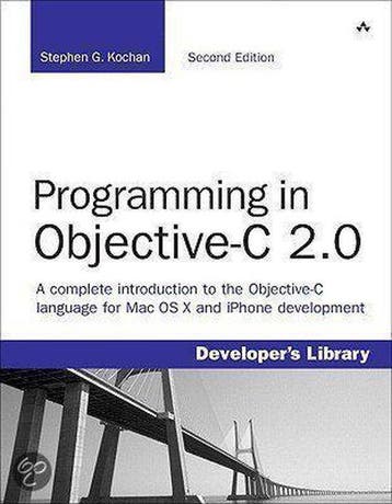 Programming In Objective-C 2.0 9780321566157, Verzenden, Stephen G. Kochan