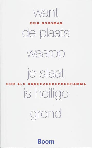 Want De Plaats Waarop Je Staat Is Heilige Grond | E. Borgman, Verzenden, Nieuw, E. Borgman