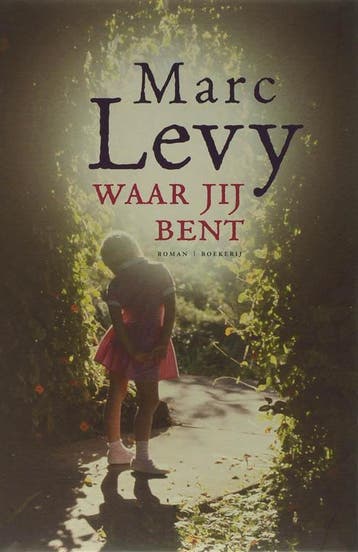 Waar jij bent 9789022546093 Marc Levy, Boeken, Verzenden, Zo goed als nieuw, Marc Levy