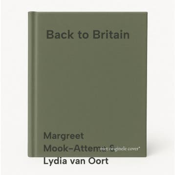 Back to Britain 9789465383637, Verzenden, Margreet Mook-Attema & Lydia van Oort