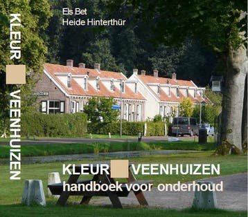 Kleur Veenhuizen | Els Bet; Heide Hinterthür | Nieuw, Verzenden, Els Bet; Heide Hinterthür