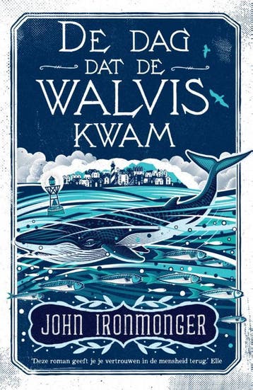 De dag dat de walvis kwam 9789056726850 John Ironmonger, Verzenden, John Ironmonger