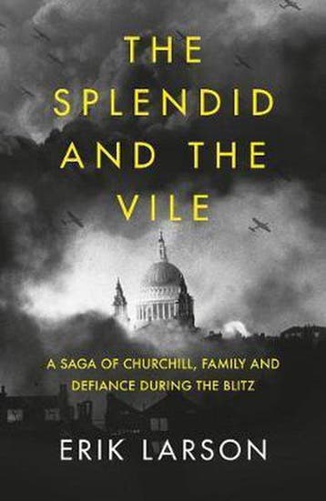 The Splendid and the Vile A Saga of Churchill, Family and, Verzenden, Erik Larson