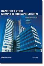 Handboek voor complexe bouwprojecten 9789062284979, Verzenden, H.A.J. Flapper