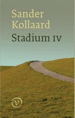 Stadium IV 9789028223158 Sander Kollaard, Boeken, Verzenden, Zo goed als nieuw, Sander Kollaard