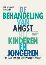 De behandeling van angst bij kinderen en jongeren, Boeken, Verzenden, Zo goed als nieuw, Eli R. Lebowitz
