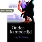 Onder kantoortijd 9789032512491 Lucy Kellaway, Verzenden, Gelezen, Lucy Kellaway
