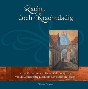 Zacht, doch Krachtdadig - Charles Caspers - 9789492093110 -, Verzenden