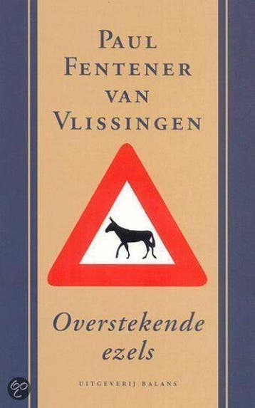 OVERSTEKENDE EZELS 9789050185837 P. Fentener van Vlissingen, Boeken, Verzenden, Gelezen, P. Fentener van Vlissingen