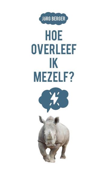 Hoe overleef ik mezelf? 9789023957751 Jörg Berger, Verzenden, Jörg Berger