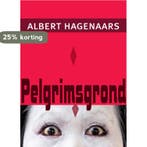 Pelgrimsgrond 9789493214323 Albert Hagenaars, Verzenden, Albert Hagenaars