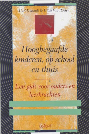 Hoogbegaafde kinderen, op school en thuis 9789053508015, Boeken, Verzenden, Zo goed als nieuw, C. D'hondt