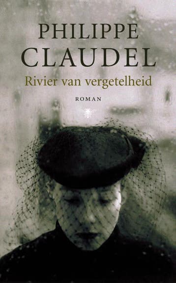 Rivier van vergetelheid 9789023420644 Philippe Claudel, Boeken, Verzenden, Zo goed als nieuw, Philippe Claudel