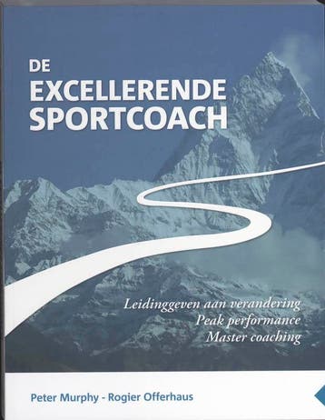 De excellerende sportcoach 9789054721123 Peter Murphy, Verzenden, Peter Murphy