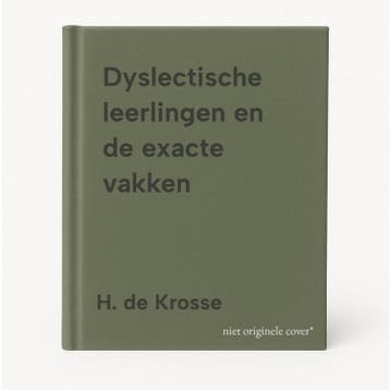 Dyslectische leerlingen en de exacte vakken 9789077529362, Verzenden, Zo goed als nieuw, H. de Krosse