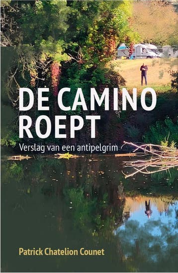 De Camino roept 9789493395107 Patrick Chatelion Counet, Verzenden, Patrick Chatelion Counet
