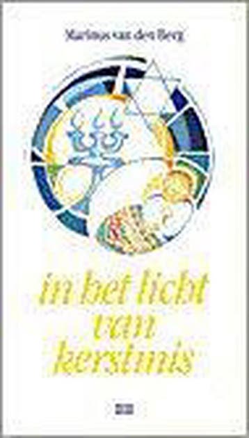 In het licht van kerstmis 9789024267996 VAN DEN BERG M., Verzenden, Gelezen, VAN DEN BERG M.