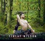 Kilted Yoga- Wild Kilted Yoga 9781529377149 Finlay Wilson, Verzenden, Zo goed als nieuw, Finlay Wilson