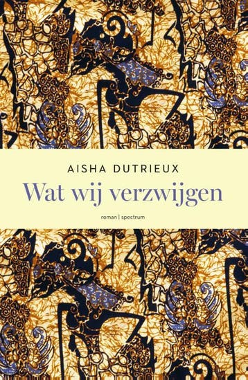 Wat wij verzwijgen 9789000388035 Aisha Dutrieux, Verzenden, Zo goed als nieuw, Aisha Dutrieux