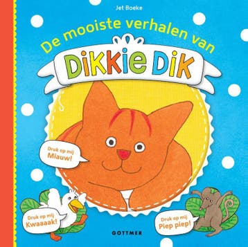 De mooiste verhalen van Dikkie Dik / Dikkie Dik Jet Boeke, Verzenden, Gelezen, Jet Boeke