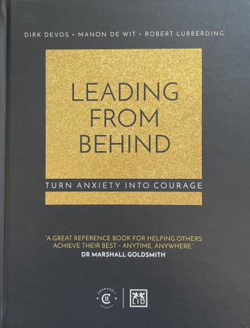 Leading From Behind Turn anxiety into courage 9781911498957, Verzenden, Zo goed als nieuw, Dirk Devos