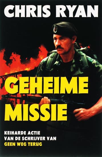 GEHEIME MISSIE 9789022525289 Chris Ryan, Verzenden, Chris Ryan