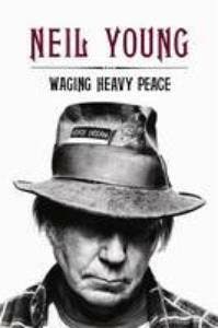 Waging Heavy Peace 9780670921713 Neil Young, Verzenden, Zo goed als nieuw, Neil Young