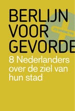Berlijn voor gevorderden 9789491481000 Antoine Verbij, Verzenden, Gelezen, Antoine Verbij