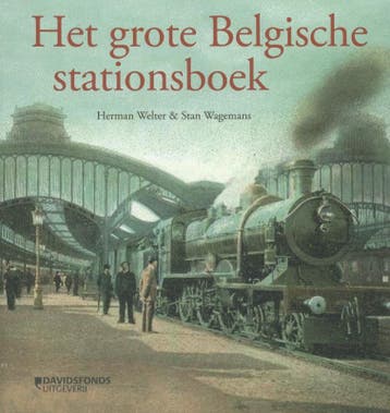 Het grote Belgische stationsboek 9789058269096 Stan Wagemans, Verzenden, Stan Wagemans