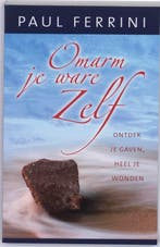 Omarm je ware zelf 9789020202601 Paul Ferrini, Verzenden, Gelezen, Paul Ferrini