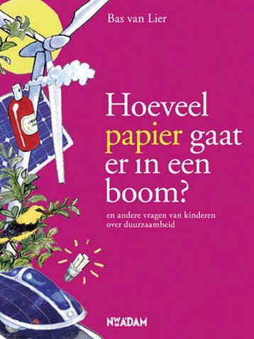 Hoeveel papier gaat er in een boom? en andere vragen van, Verzenden, Bas van Lier