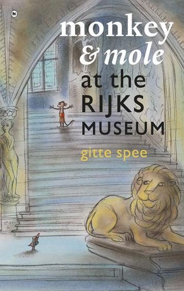 Monkey and mole at the Rijksmuseum 9789044339109 Gitte Spee, Verzenden, Gitte Spee