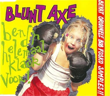 Blunt Axe - Ben Dr Helemaal Klaar Voor!, Verzenden