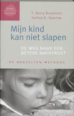 Mijn kind kan niet slapen / De Brazelton-methode, Boeken, Verzenden, Gelezen, T.B. Brazelton