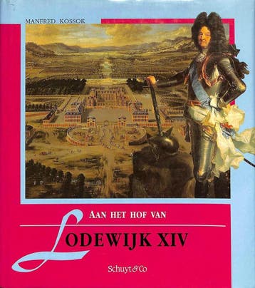 Aan het hof van Lodewijk XIV 9789060973363 M. Kossok, Boeken, Verzenden, Gelezen, M. Kossok