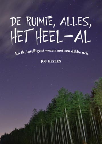 De Ruimte, alles, het heel–al 9789048443574 Jos Heylen, Verzenden, Zo goed als nieuw, Jos Heylen
