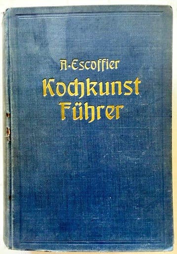 Auguste Escoffier - Kochkunst-Führer – Rare German Edition