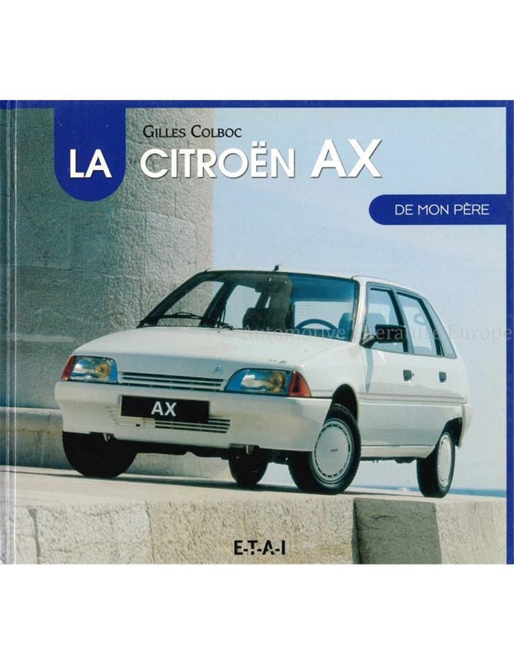 LA CITROËN AX DE MON PÈRE, Boeken, Auto's | Boeken