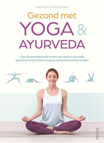 Gezond met yoga & ayurveda 9789044761085 Anna TROKES, Boeken, Verzenden, Zo goed als nieuw, Anna TROKES