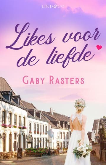 Likes voor de liefde 9789083464794 Gaby Rasters, Verzenden, Gaby Rasters