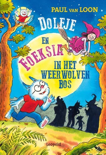 Dolfje en Foeksia in het Weerwolvenbos / Dolfje Weerwolfje /, Livres, Verzenden, Paul van Loon